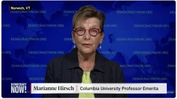 Democracy Now! Marianne Hirsch